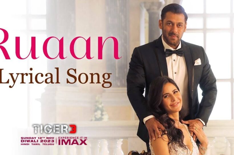 Ruaan song lyrics Tiger-3