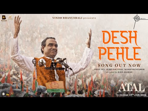 Desh Pehle (Song) Main Atal Hoon | HIndi and English Lyrics